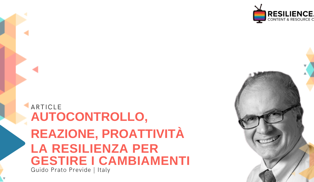 Autocontrollo, reazione, proattività La resilienza per gestire i cambiamenti